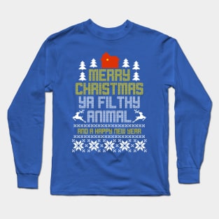 Merry Christmas Ya Filthy Animal Long Sleeve T-Shirt